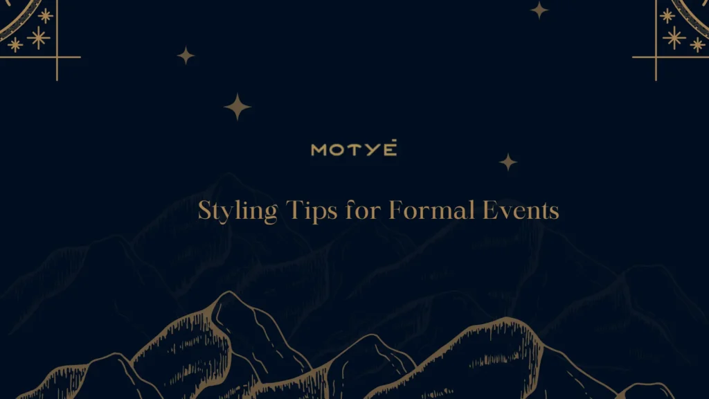 Styling Tips for Formal Events
