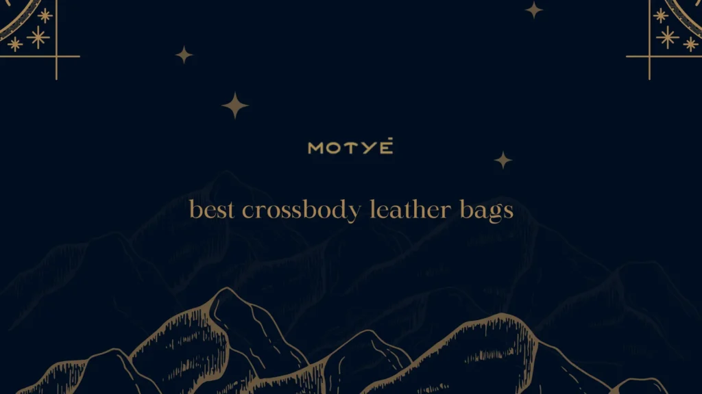 best crossbody leather bags