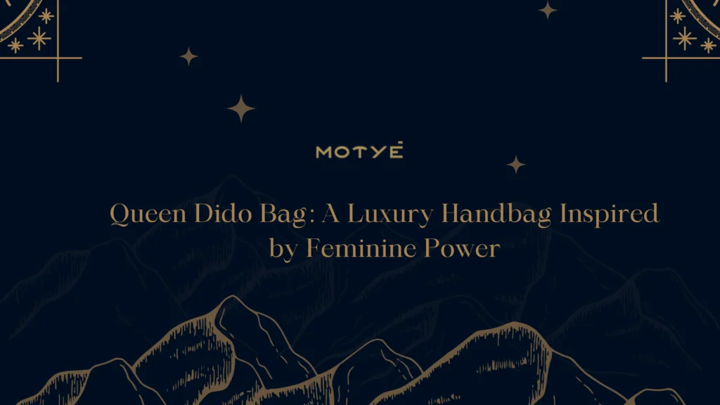 Queen Dido Bag: A Luxury Handbag Inspired by Feminine Power